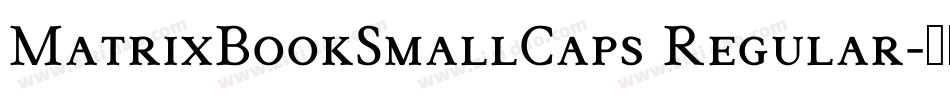MatrixBookSmallCaps Regular字体转换